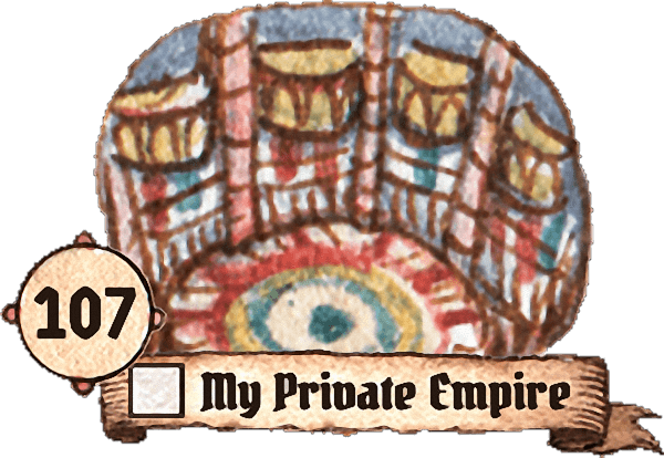 107: My Private Empire
